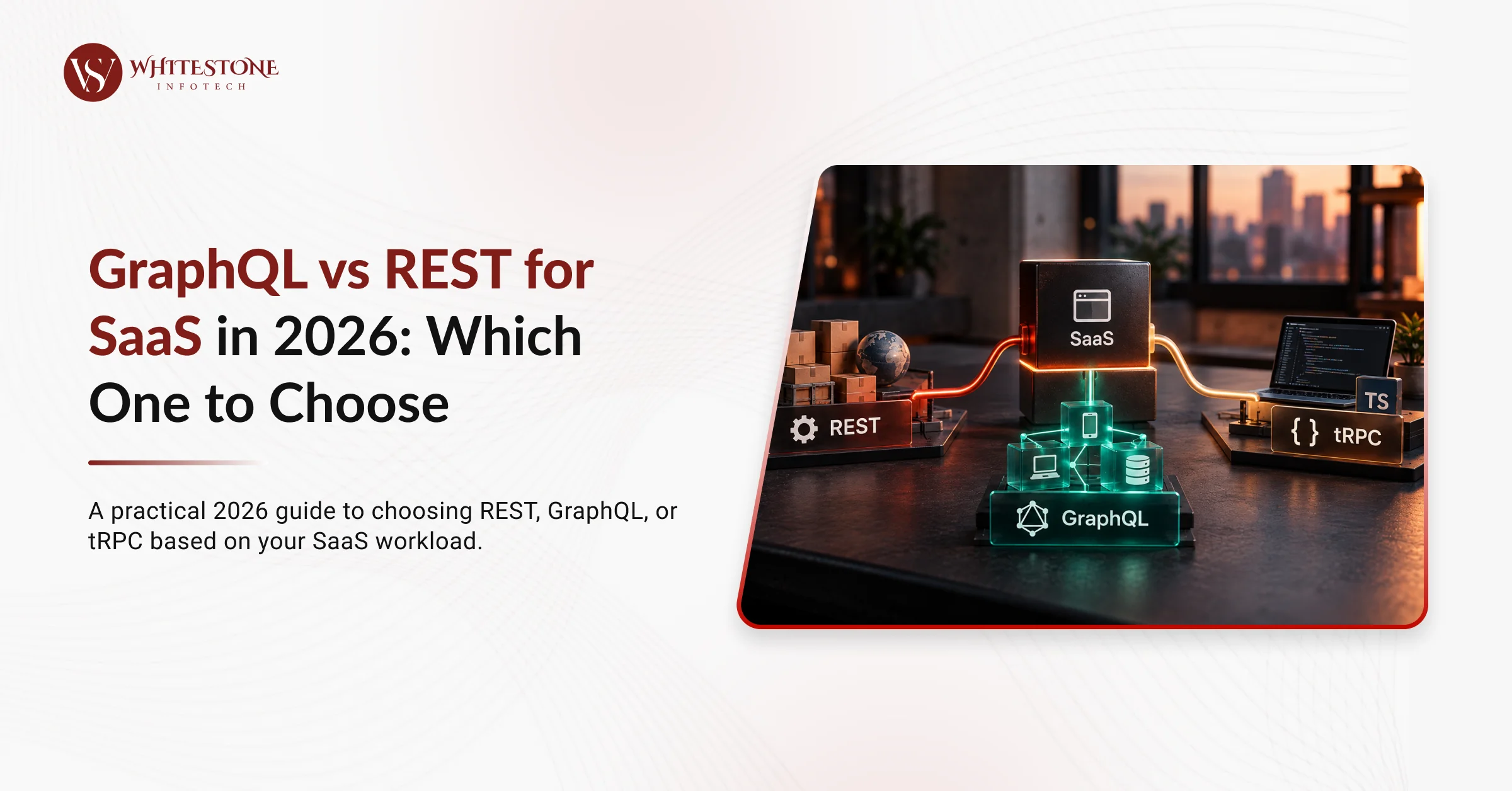 GraphQL vs REST for SaaS in 2026: Which One to Choose